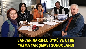 Sancar Maruflu Öykü ve Oyun Yazma Yarışması sonuçlandı