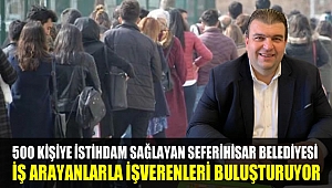 Seferihisar Belediyesi iş arayanlarla işverenleri buluşturuyor