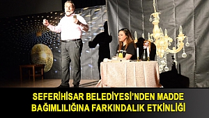 Seferihisar Belediyesi’nden madde bağımlılığına farkındalık etkinliği