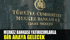 TCMB yatırımcılarla bir araya gelecek