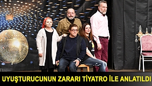 UYUŞTURUCUNUN ZARARI TİYATRO İLE ANLATILDI