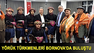 Yörük Türkmenleri Bornova’da buluştu