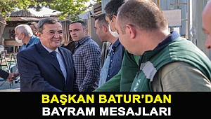 Başkan Batur’dan Bayram mesajları