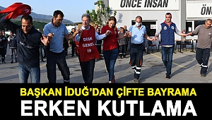 Başkan İduğ’dan çifte bayrama erken kutlama