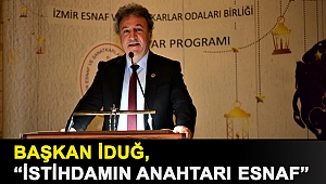 Başkan İduğ, “İstihdamın anahtarı esnaf”