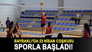 Bayraklı’da 23 Nisan coşkusu sporla başladı!
