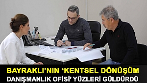 Bayraklı’nın ‘Kentsel Dönüşüm Danışmanlık Ofisi’ yüzleri güldürdü