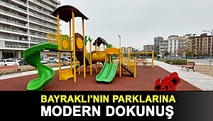 Bayraklı’nın parklarına modern dokunuş