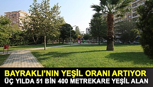 Bayraklı’nın yeşil oranı artıyor
