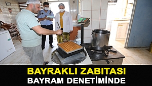 Bayraklı zabıtası bayram denetiminde