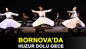 Bornova’da huzur dolu gece