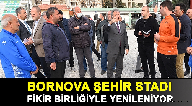 Bornova Şehir Stadı fikir birliğiyle yenileniyor