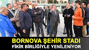 Bornova Şehir Stadı fikir birliğiyle yenileniyor
