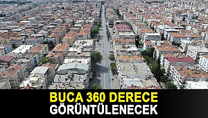 Buca 360 derece görüntülenecek