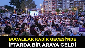 Bucalılar Kadir Gecesi’nde iftarda bir araya geldi