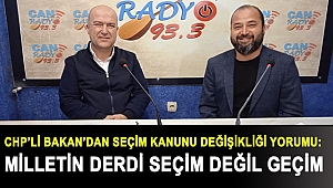 CHP’Lİ BAKAN’DAN SEÇİM KANUNU DEĞİŞİKLİĞİ YORUMU: MİLLETİN DERDİ SEÇİM DEĞİL GEÇİM