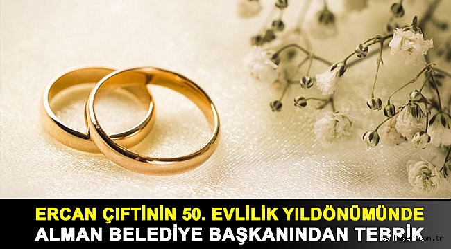 Ercan çiftine 50. evlilik yıldönümünde Alman belediye başkanından tebrik