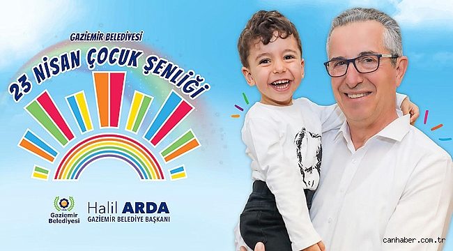 Gaziemir Belediyesi 23 Nisan Çocuk Şenliği başlıyor