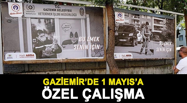 Gaziemir’de 1 Mayıs’a özel çalışma