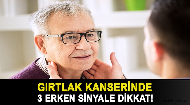 GIRTLAK KANSERİNDE 3 ERKEN SİNYALE DİKKAT!