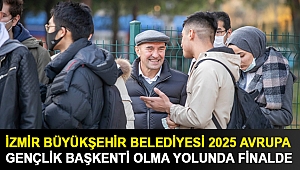 İzmir Büyükşehir Belediyesi 2025 Avrupa Gençlik Başkenti olma yolunda finalde