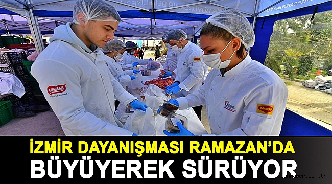 İzmir dayanışması Ramazan’da büyüyerek sürüyor