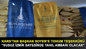 Kars’tan Başkan Soyer’e tohum teşekkürü: “Susuz İzmir sayesinde tahıl ambarı olacak”