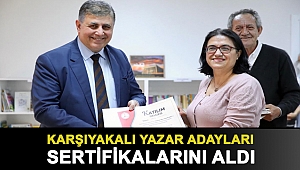KARŞIYAKALI YAZAR ADAYLARI SERTİFİKALARINI ALDI