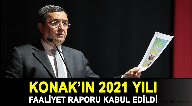 Konak’ın 2021 Yılı Faaliyet Raporu kabul edildi