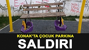 Konak’ta çocuk parkına saldırı
