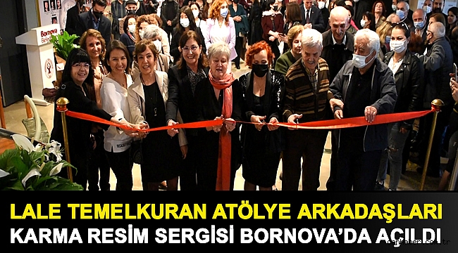 Lale Temelkuran Atölye Arkadaşları Karma Resim Sergisi Bornova’da açıldı