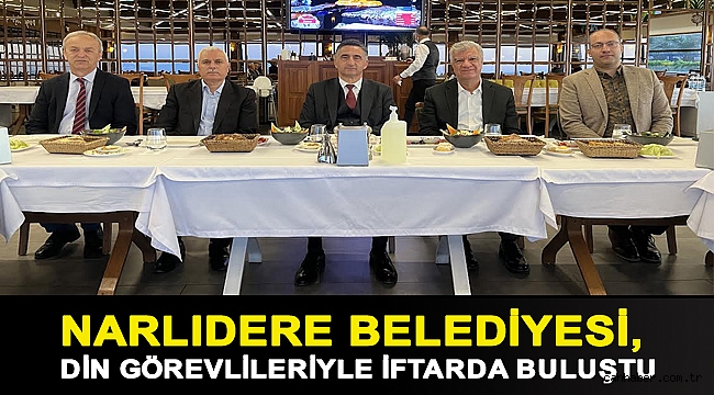 NARLIDERE BELEDİYESİ, DİN GÖREVLİLERİYLE İFTARDA BULUŞTU