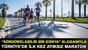“Sürdürülebilir Bir Dünya” sloganıyla Türkiye’de ilk kez atıksız maraton