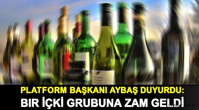 Türkiye Tekel Bayileri Platformu Başkanı Aybaş duyurdu: Bir içki grubuna zam geldi