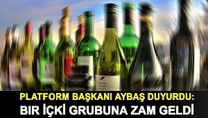 Türkiye Tekel Bayileri Platformu Başkanı Aybaş duyurdu: Bir içki grubuna zam geldi