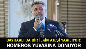Bayraklı’da bir ilkin ateşi yakılıyor: Homeros yuvasına dönüyor
