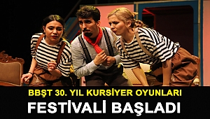 BBŞT 30. Yıl Kursiyer Oyunları Festivali başladı