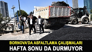 Bornova’da asfaltlama çalışmaları hafta sonu da durmuyor