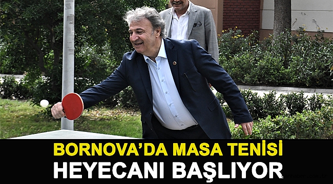 Bornova’da masa tenisi heyecanı başlıyor