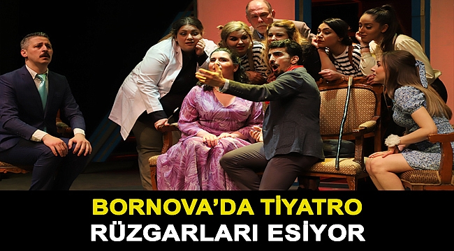 Bornova’da tiyatro rüzgarları esiyor