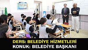 Ders: Belediye Hizmetleri Konuk: Belediye Başkanı