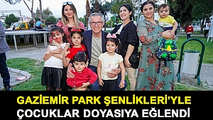 Gaziemir Park Şenlikleri’yle çocuklar doyasıya eğlendi