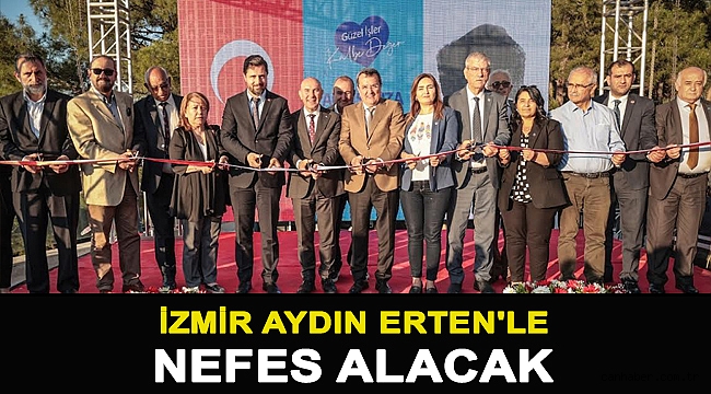 İzmir Aydın Erten'le nefes alacak