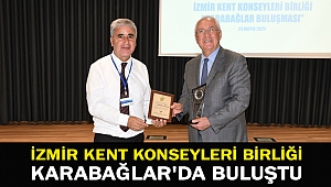 İzmir Kent Konseyleri Birliği Karabağlar'da buluştu