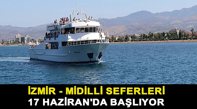 İzmir - Midilli seferleri 17 Haziran'da başlıyor
