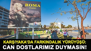 KARŞIYAKA’DA FARKINDALIK YÜRÜYÜŞÜ: CAN DOSTLARIMIZ DUYMASIN!