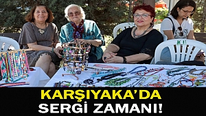 KARŞIYAKA’DA SERGİ ZAMANI!