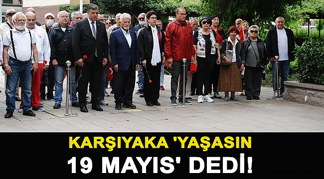 Karşıyaka 'Yaşasın 19 Mayıs' dedi!