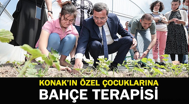 Konak’ın özel çocuklarına bahçe terapisi