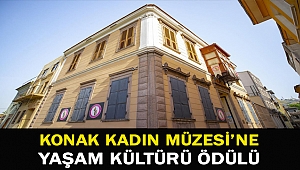 Konak Kadın Müzesi’ne Yaşam Kültürü ödülü
